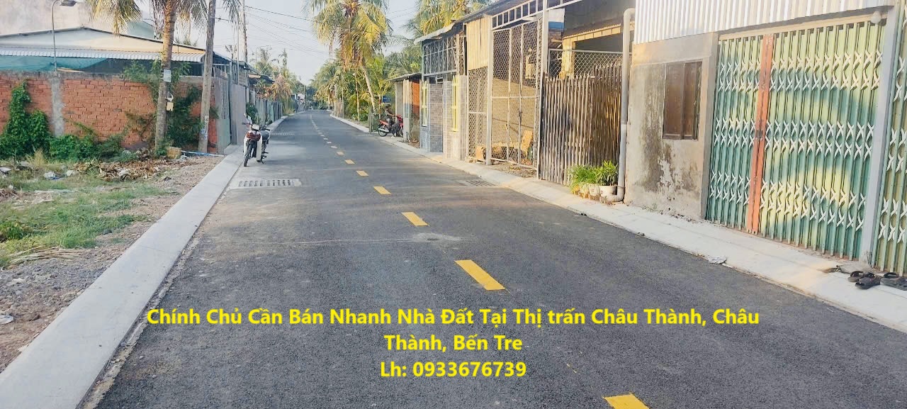 Chính Chủ Cần Bán Nhanh Nhà Đất Tại Thị trấn Châu Thành, Châu Thành, Bến Tre - Ảnh chính